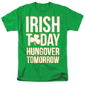 St Patrick's Day Irish Today Hungover Tomorrow T-Shirt