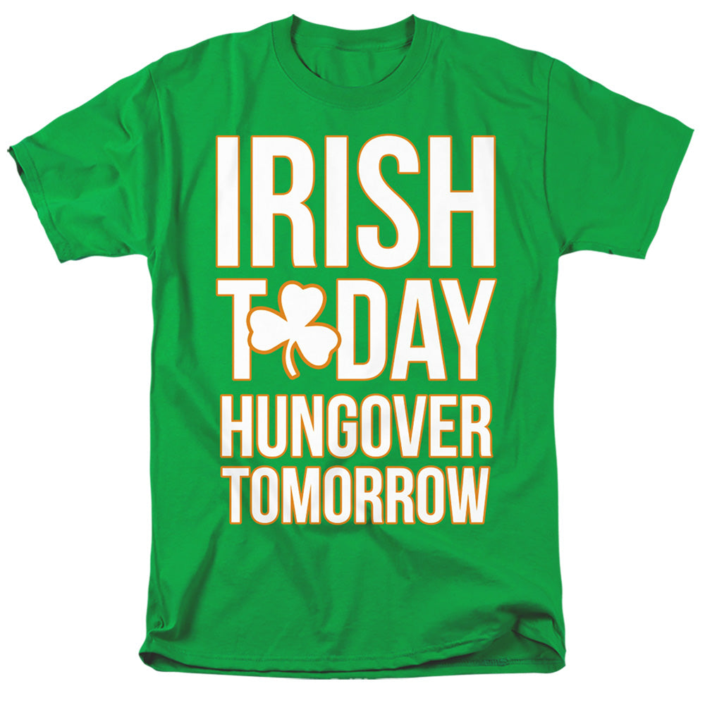 St Patrick's Day Irish Today Hungover Tomorrow T-Shirt