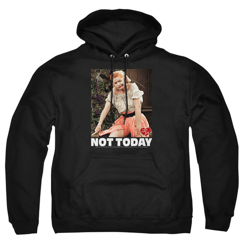 I Love Lucy Not Today Pullover Hoodie