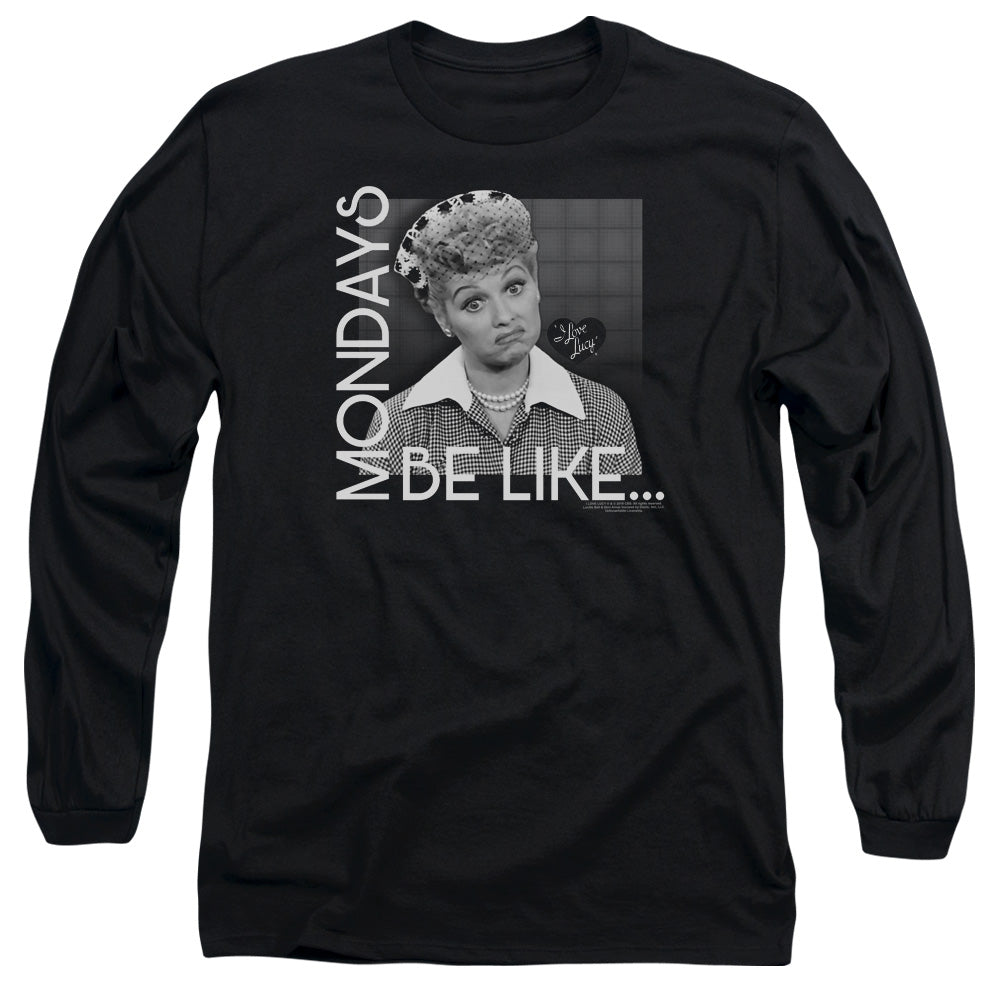 I Love Lucy Mondays Be Like Long Sleeve T-Shirt