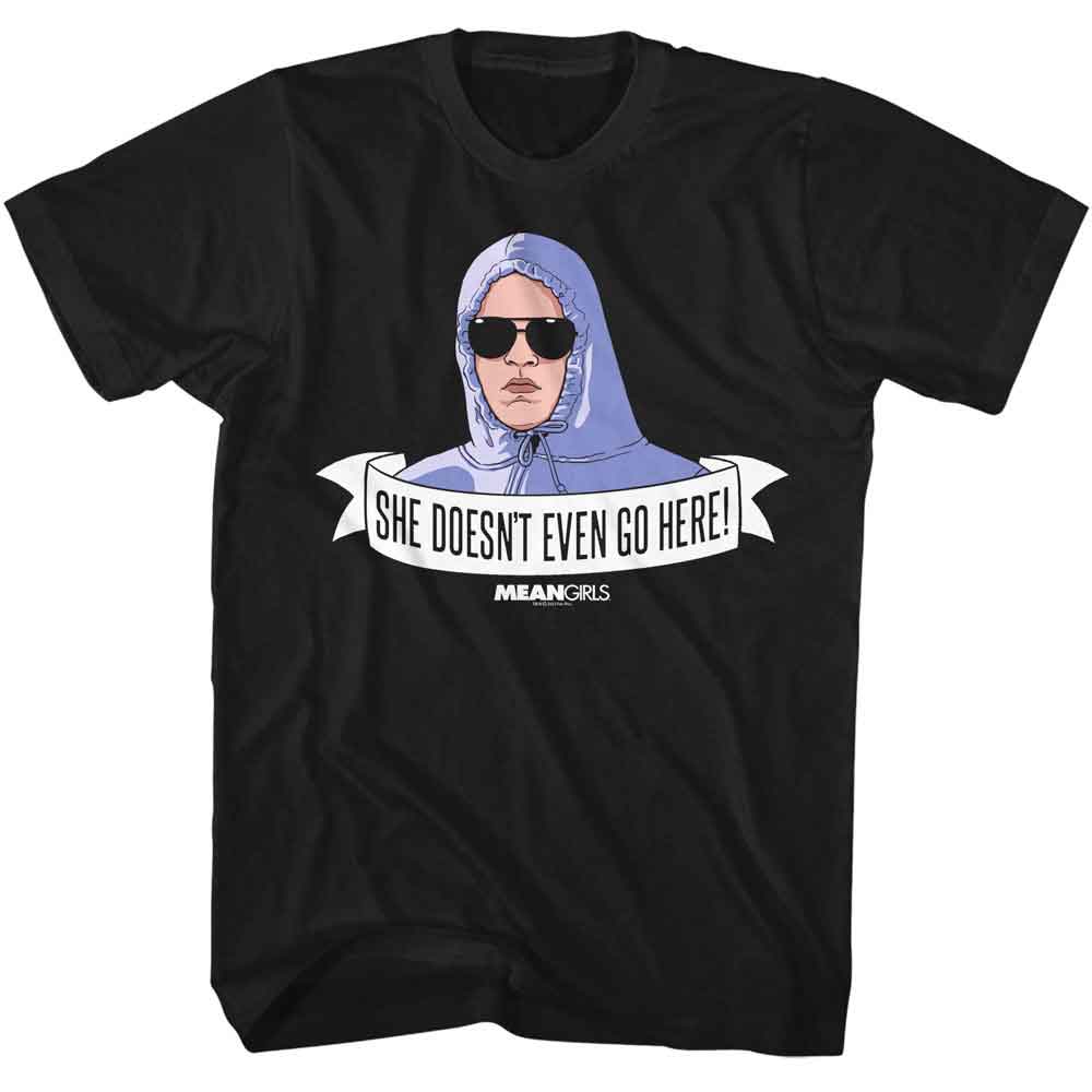 She Doesnt Even Go Here Mean Girls t-shirt in black