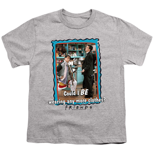 Friends Any More Clothes Youth/Toddler T-Shirt