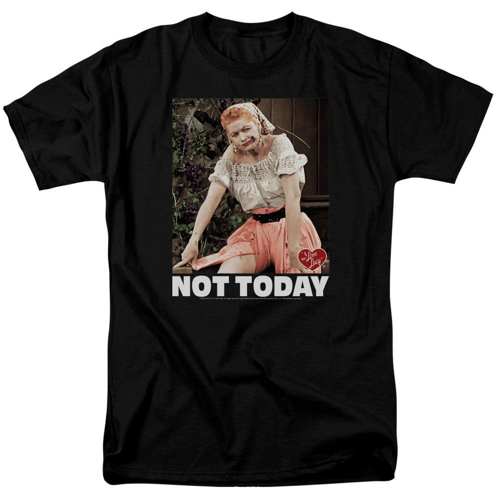I Love Lucy Not Today T-Shirt