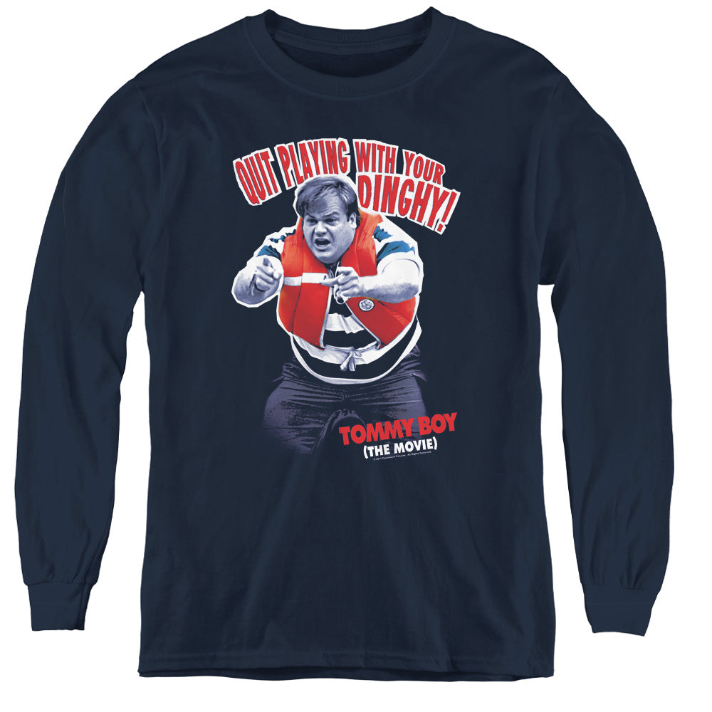Tommy Boy Quit Playing With Your Dinghy Youth Long Sleeve T-Shirt