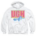 Clueless Ugh As If Pullover Hoodie