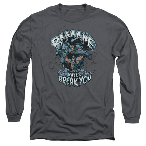 Batman Bane Will Break You Long Sleeve T-Shirt