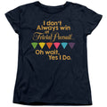 Trivial Pursuit I Don't Always Win Womens T-Shirt