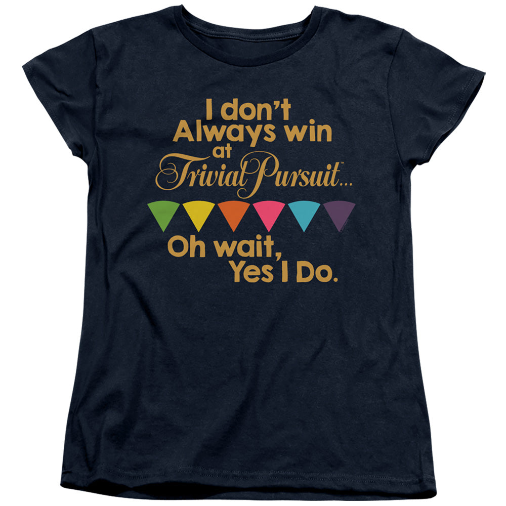 Trivial Pursuit I Don't Always Win Womens T-Shirt