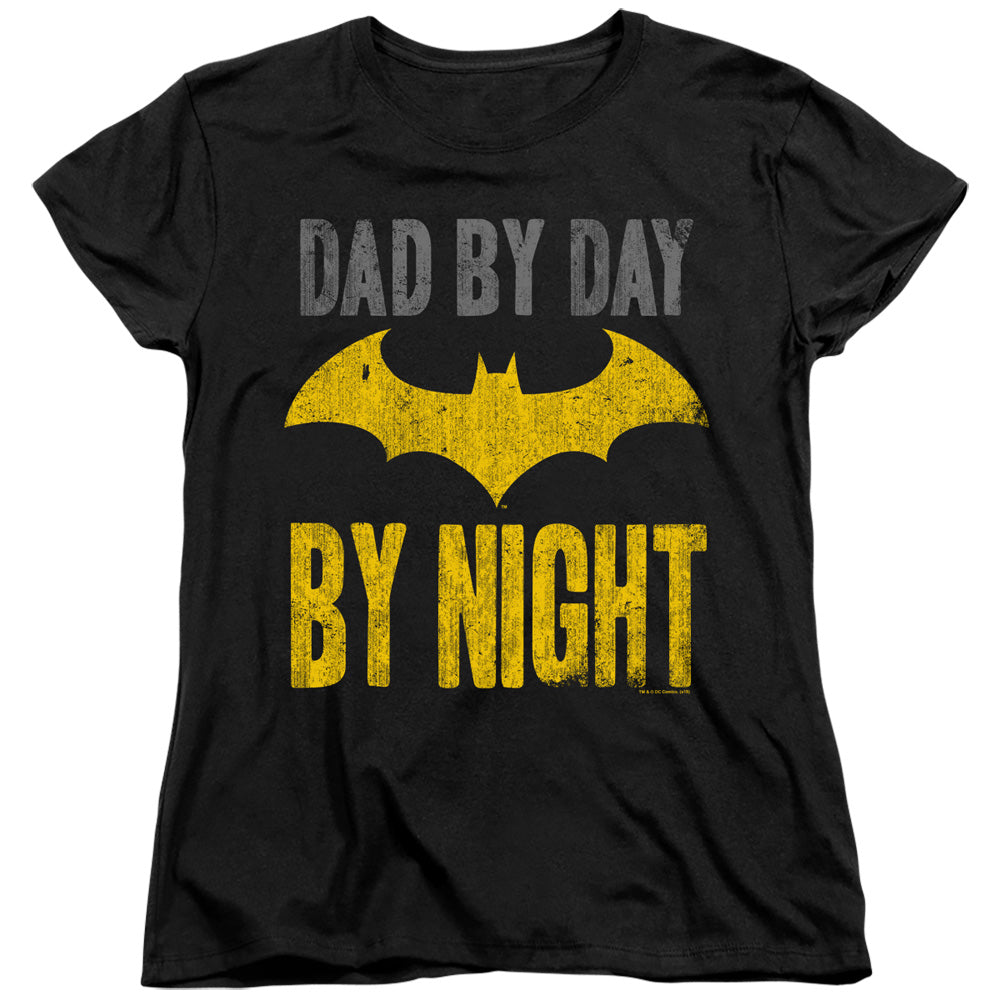 Batman Dad By Day Womens T-Shirt