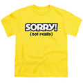 Sorry Not Really Yellow Youth/Toddler T-Shirt
