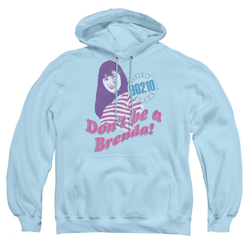 Beverly Hills 90210 Don't Be a Brenda Pullover Hoodie