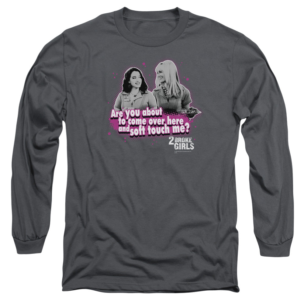 2 Broke Girls Soft Touch Long Sleeve T-Shirt