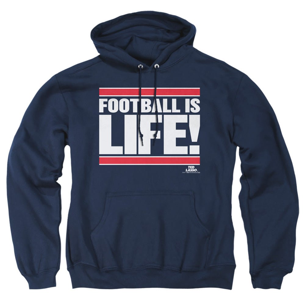 Ted Lasso Football Is Life Pullover Hoodie
