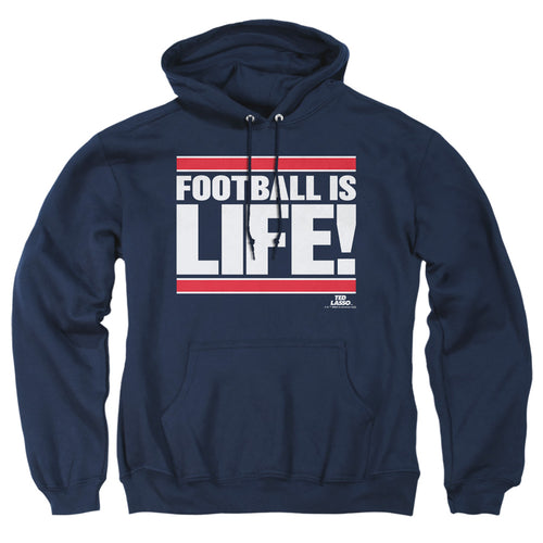 Ted Lasso Football Is Life Pullover Hoodie