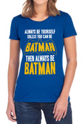 Batman Be Batman Womens T-Shirt