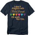 Trivial Pursuit I Don't Always Win T-Shirt
