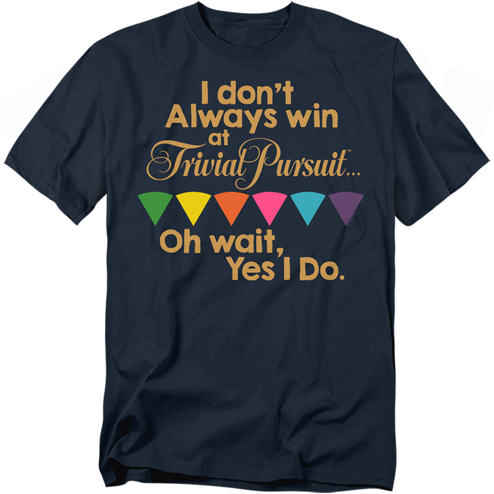 Trivial Pursuit I Don't Always Win T-Shirt