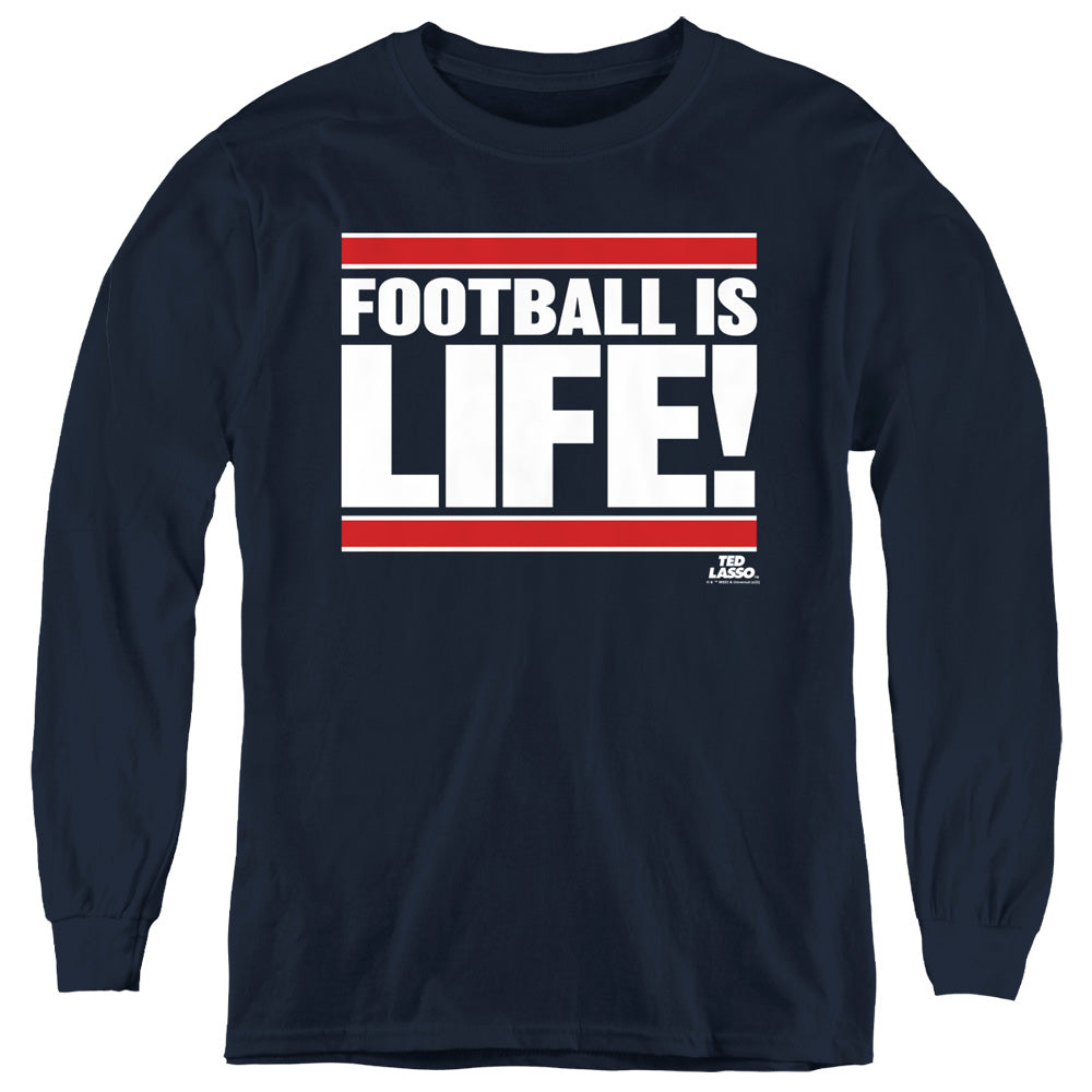 Ted Lasso Football Is Life Youth Long Sleeve T-Shirt
