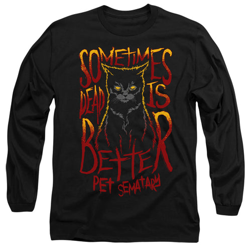 Pet Sematary Dead Is Better Long Sleeve T-Shirt