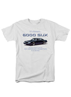 White 6000 SUX Bigger is Better T-Shirt