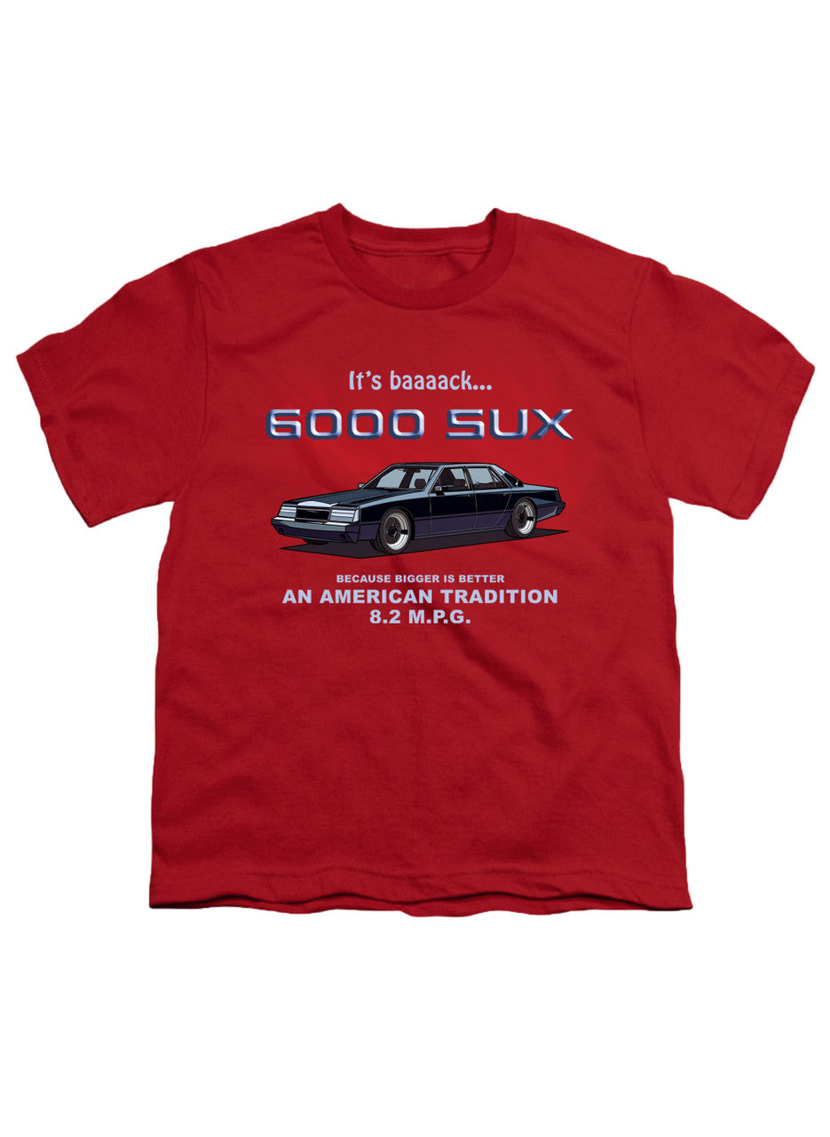 Red 6000 SUX Bigger is Better Youth/Toddler T-Shirt