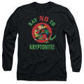 Superman Say No to Kryptonite Long Sleeve T-Shirt