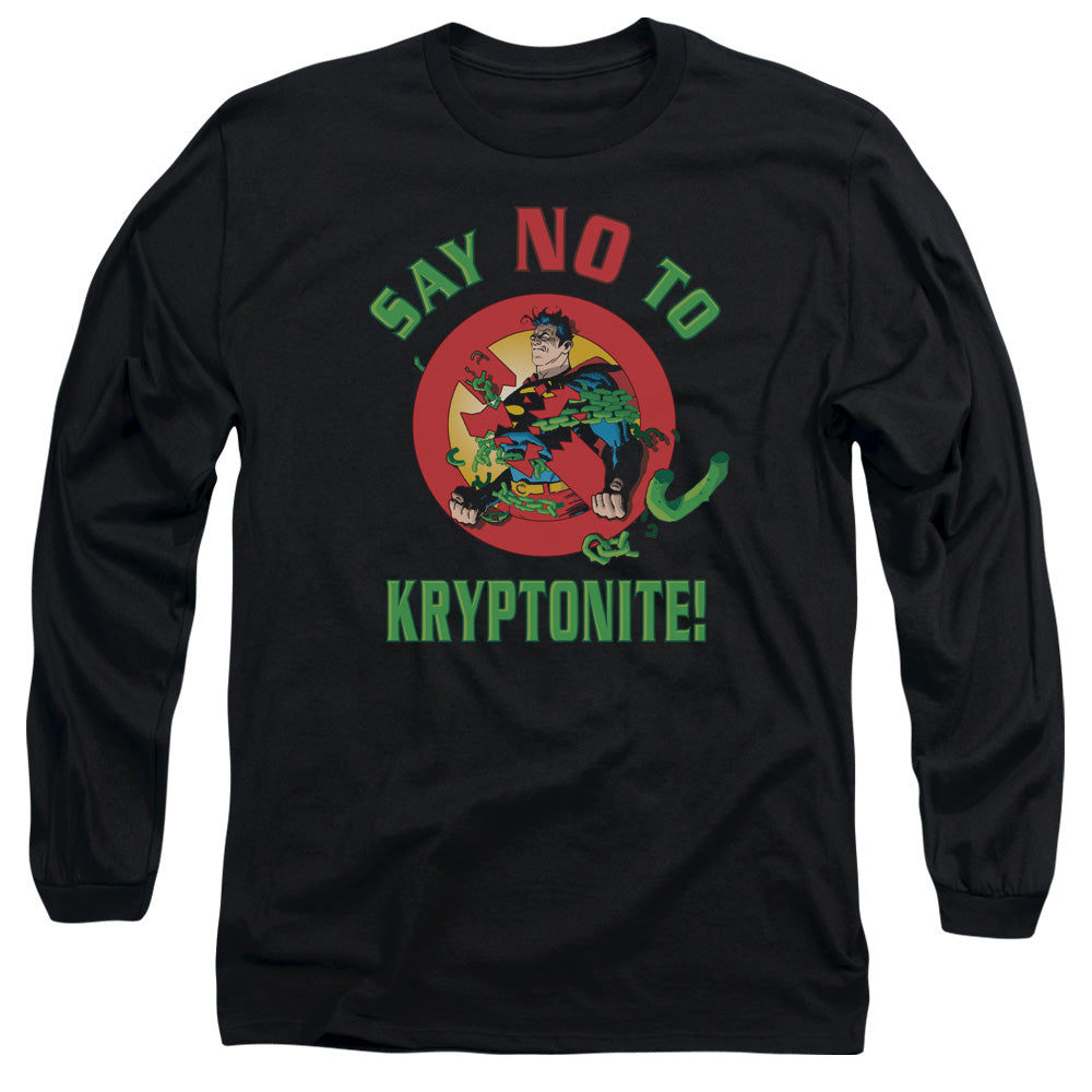 Superman Say No to Kryptonite Long Sleeve T-Shirt