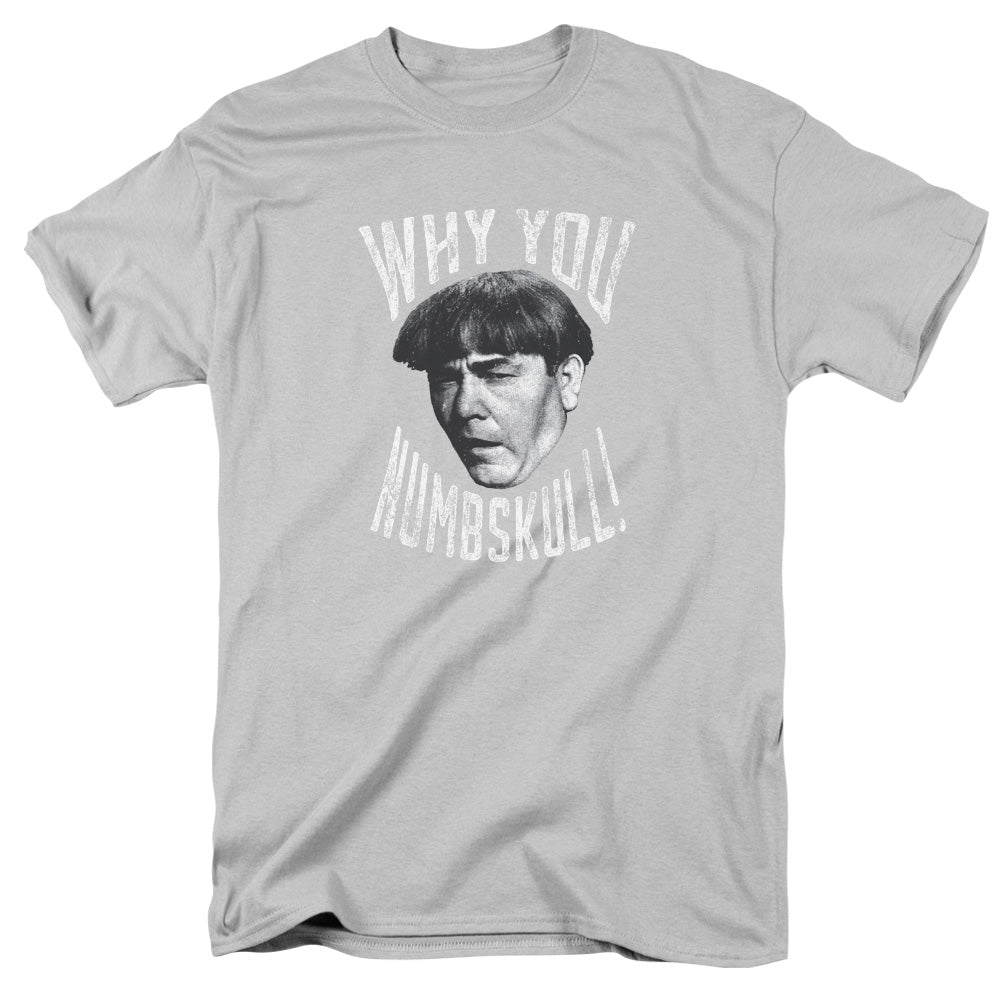 The Three Stooges Why You Numbskull T-Shirt