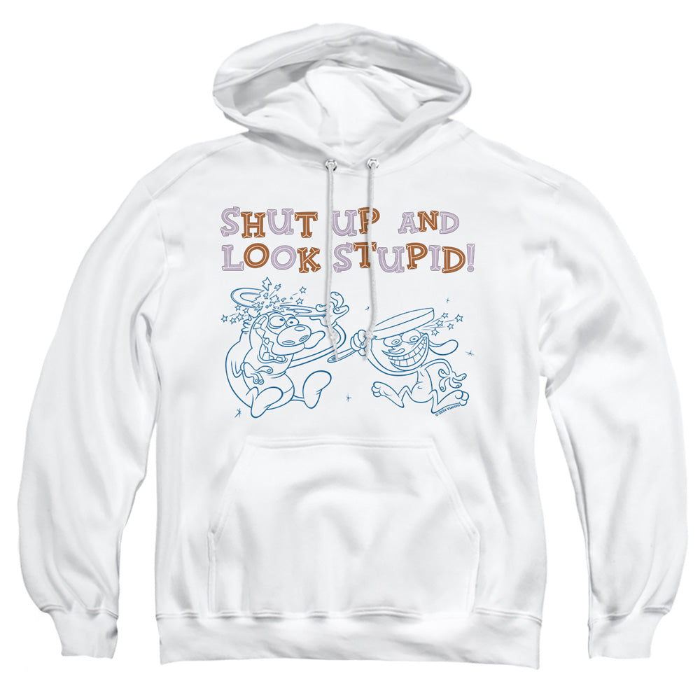 Ren and Stimpy Shut Up and Look Stupid! Pullover Hoodie