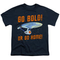 Star Trek Go Bold or Go Home Youth/Toddler T-Shirt