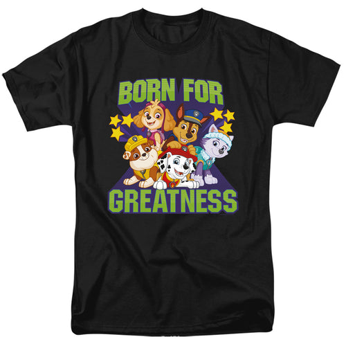 Paw Patrol Born for Greatness T-Shirt
