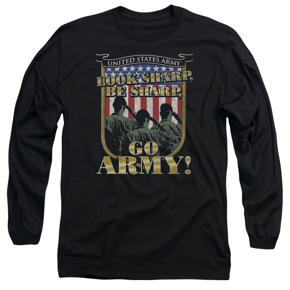 US Army Look Sharp Be Sharp Go Army Long Sleeve T-Shirt
