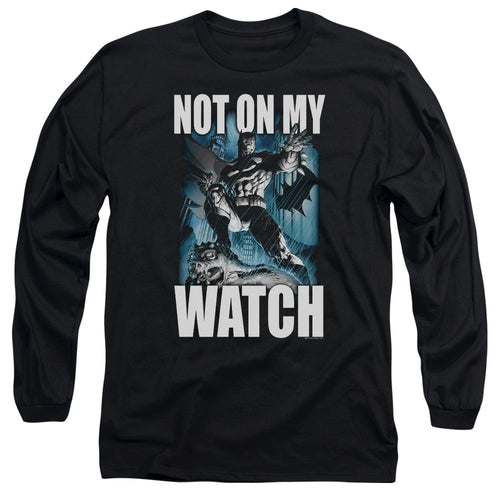 Batman Not On My Watch Long Sleeve T-Shirt