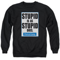 Forrest Gump Stupid Is Crewneck Sweatshirt