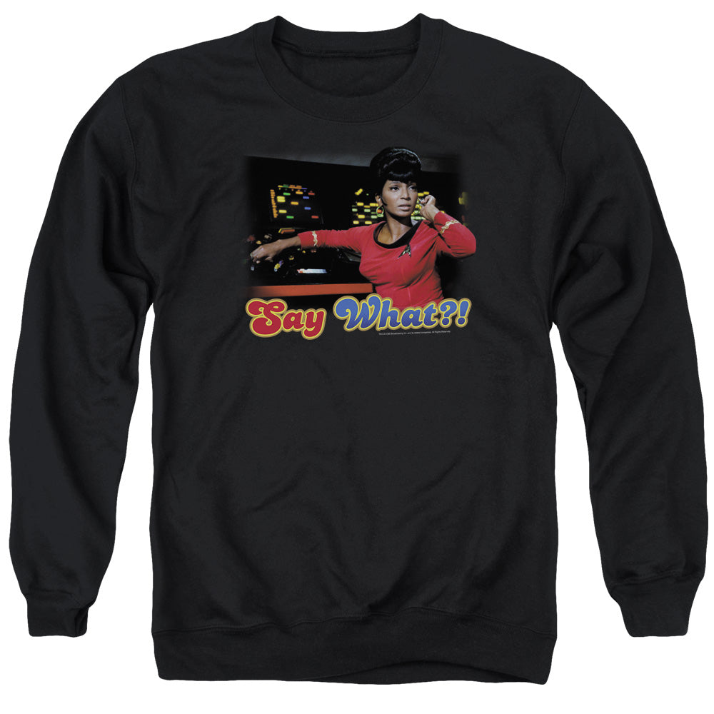 Star Trek Uhura Say What Crewneck Sweatshirt