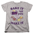 Easy Bake Oven Bake It Til You Make It Womens T-Shirt