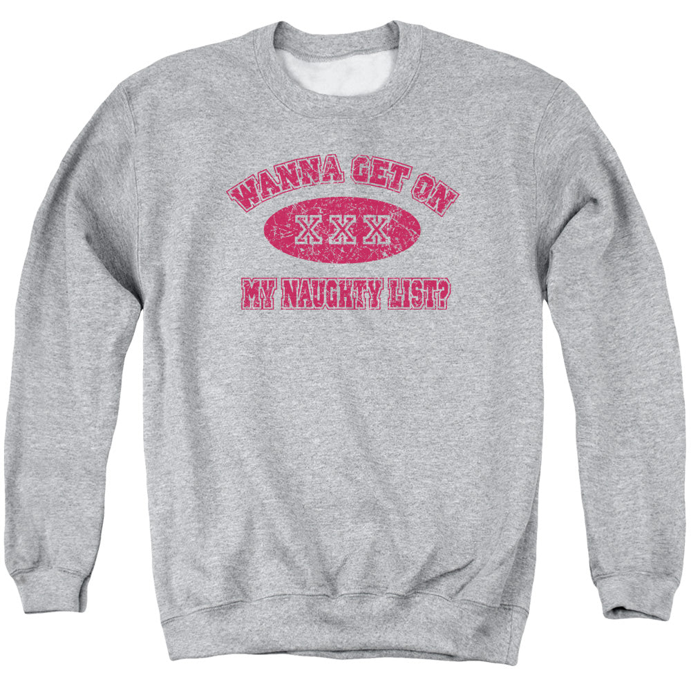 Christmas Wanna Get on My Naughty List Crewneck Sweatshirt