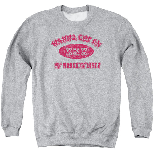Christmas Wanna Get on My Naughty List Crewneck Sweatshirt
