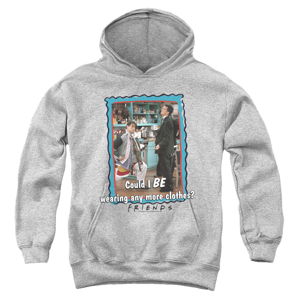 Friends Any More Clothes Youth Hoodie