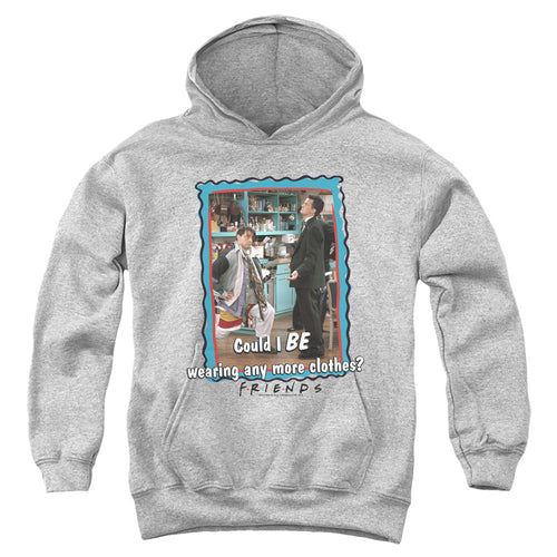 Friends Any More Clothes Youth Hoodie