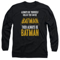 Batman Be Batman Long Sleeve T-Shirt