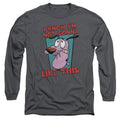 Courage the Cowardly Dog Not Gonna Like Long Sleeve T-Shirt