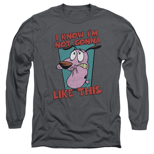 Courage the Cowardly Dog Not Gonna Like Long Sleeve T-Shirt