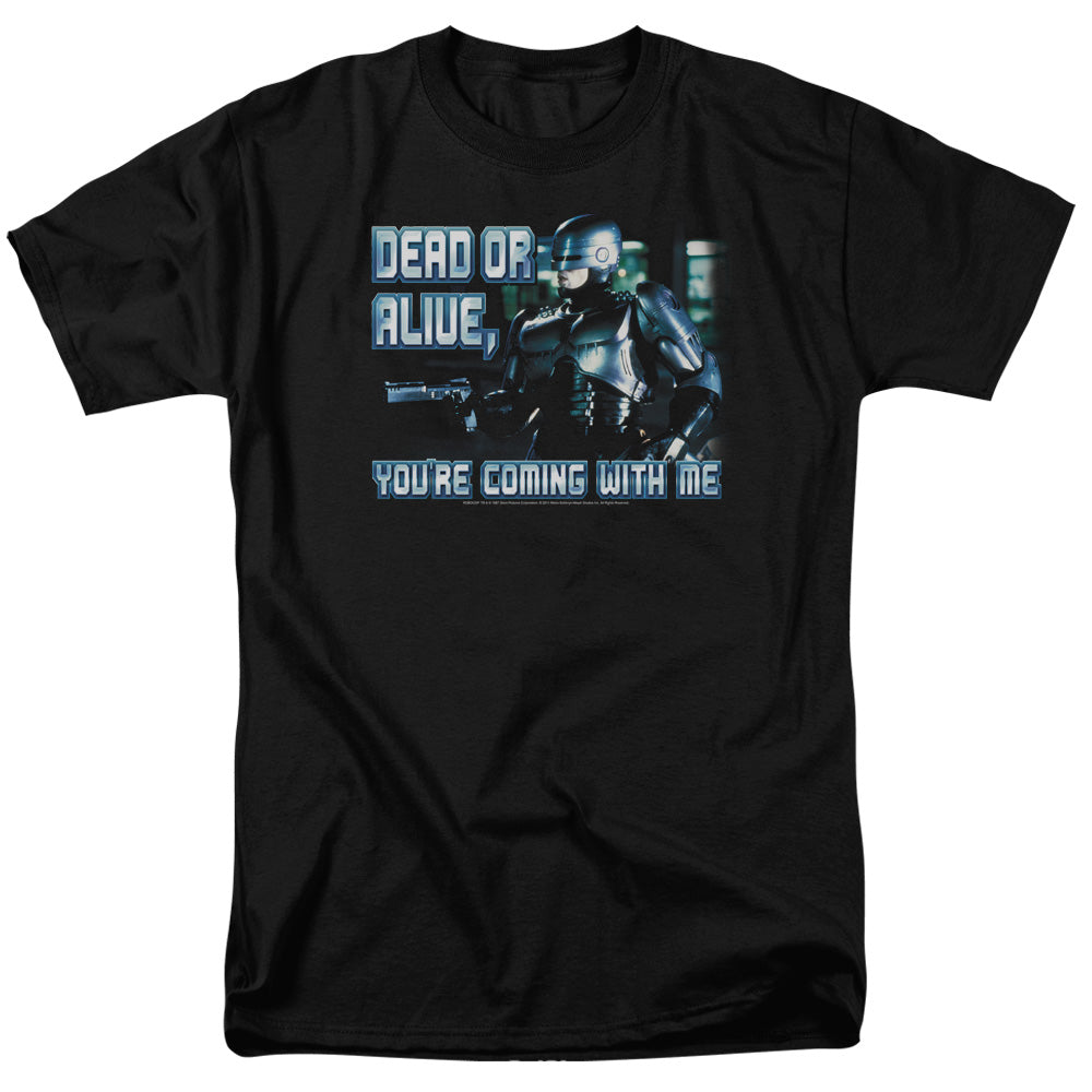 RoboCop Dead or Alive You're Coming With Me T-Shirt
