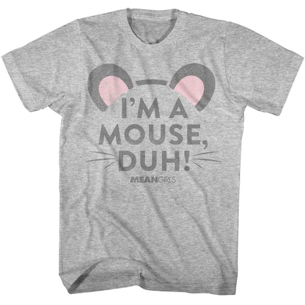 Im a Mouse Duh Mean Girls t-shirt in gray heather