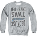 Top Gun Because I Was Inverted Crewneck Sweatshirt