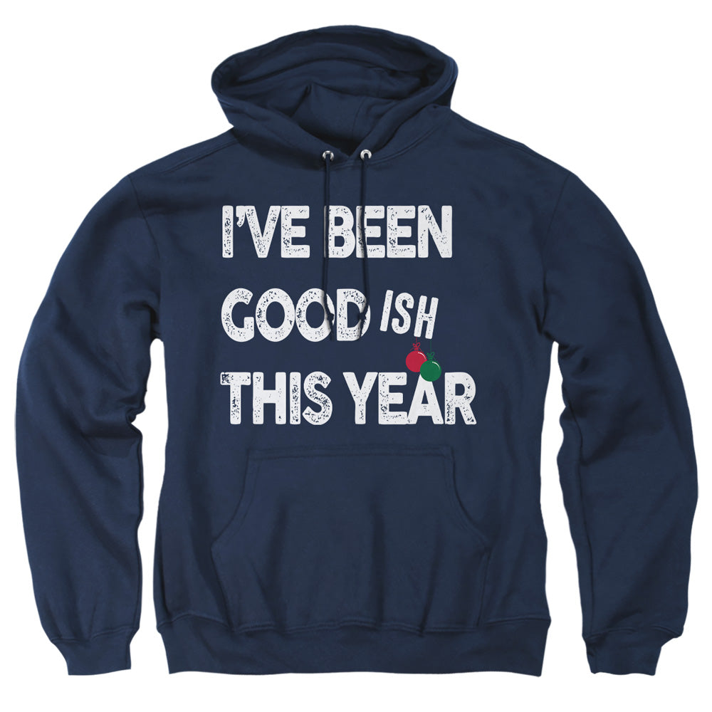 Christmas Been Goodish This Year Pullover Hoodie