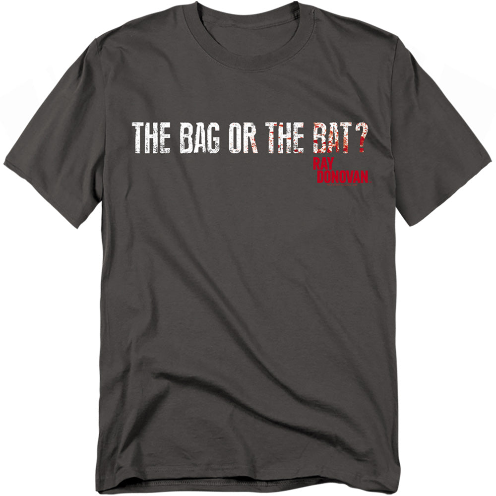Ray Donovan The Bag or the Bat T-Shirt