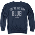 Old School You're My Boy Blue Crewneck Sweatshirt