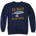 Star Trek Go Bold or Go Home Crewneck Sweatshirt
